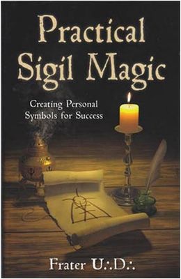 PRACTICAL SIGIL MAGIC: Creating Personal Symbols For Success