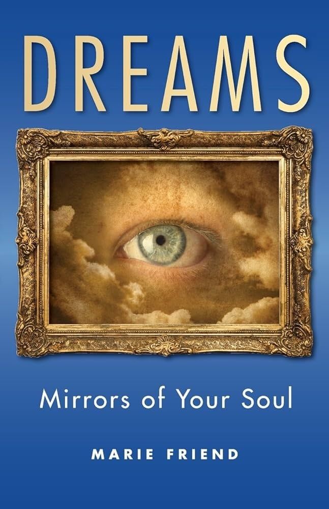 Dreams: Mirrors of Your Soul