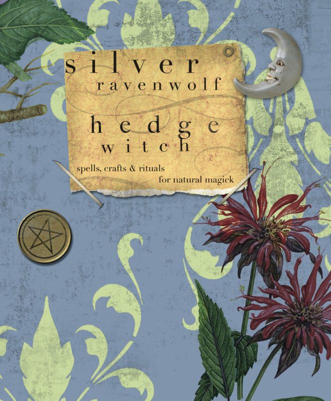 HEDGE WITCH: Spells, Crafts &amp; Rituals For Natural Magick