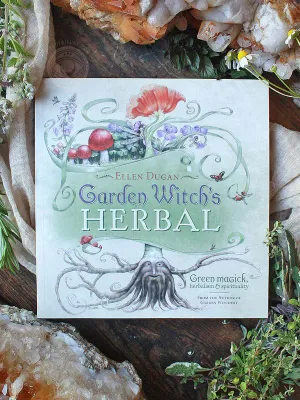 GARDEN WITCH&#39;S HERBAL: Green Magick, Herbalism &amp; Spirituality