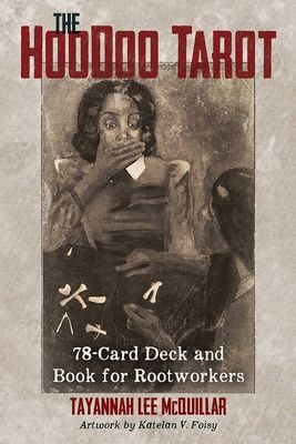 Hoodoo Tarot: 78-Card Deck and Book for Rootworkers