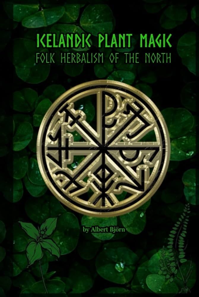 Icelandic Plant Magic: Folk Herbalism of the North