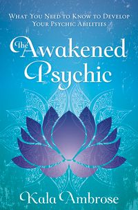 Awaken Your Psychic Ability (Updated Edition): Learn How to Connect to the Spirit World