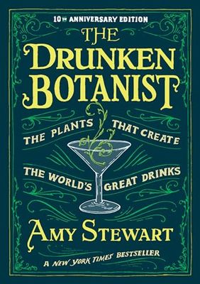 DRUNKEN BOTANIST: The Plants That Create The World&#39;s Greatest Drinks (H)