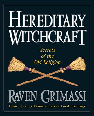 HEREDITARY WITCHCRAFT: Secrets Of The Old Religion