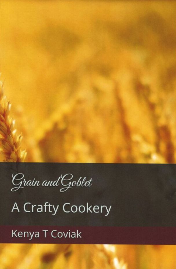 Grain And Goblet - A Crafty Cookery
