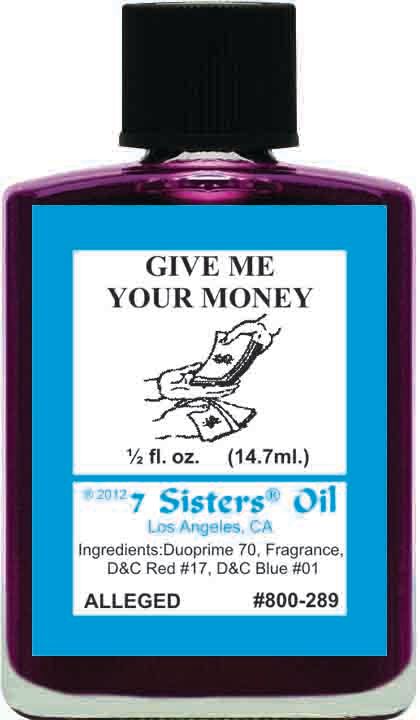 7 Sisters Oils Give Me Your Money