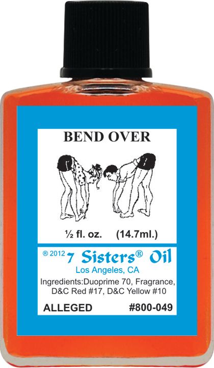 7  Sisters Oils Bend Over