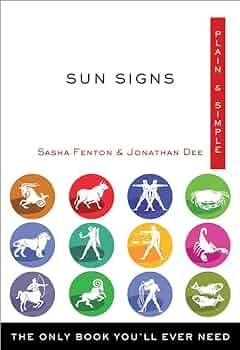 SUN SIGNS PLAIN &amp; SIMPLE: The Only Book You&#39;ll Ever Need
