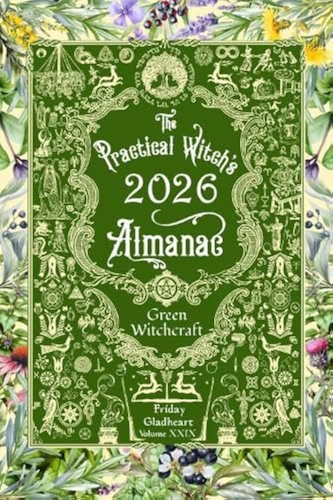 The Practical Witch&#39;s 2026 Almanac Green Witchcraft