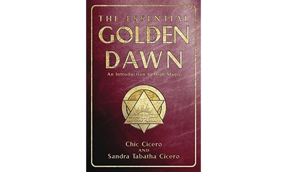 The Essential Golden Dawn: An  Introduction to High Magic