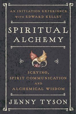 SPIRITUAL ALCHEMY: Scrying, Spirit Communication &amp; Alchemical Wisdom