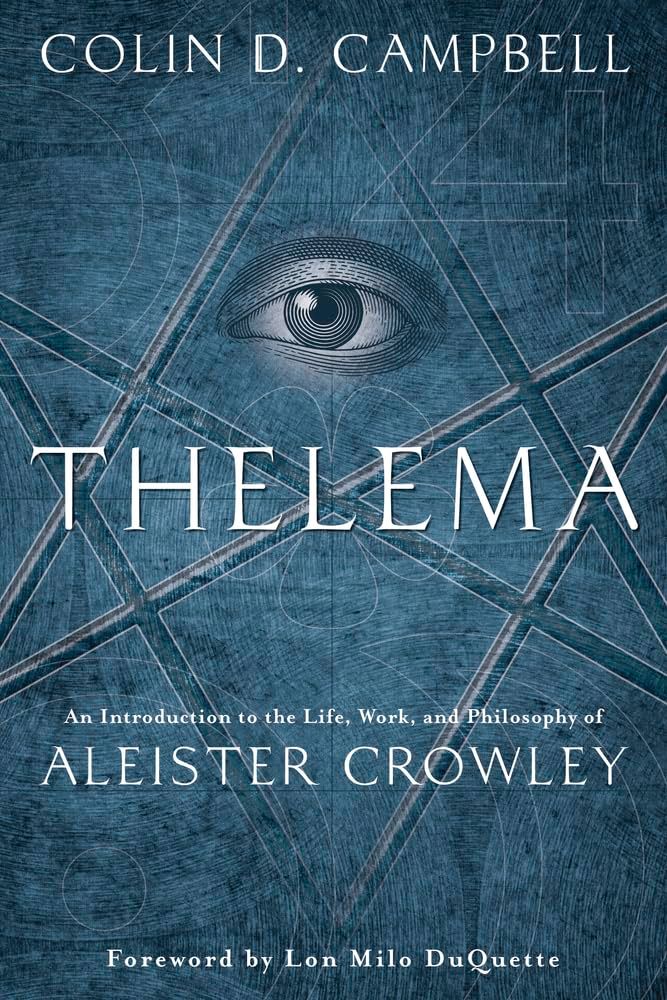 THELEMA: An Introduction To The Life, Work &amp; Philosophy Of Aleister Crowley