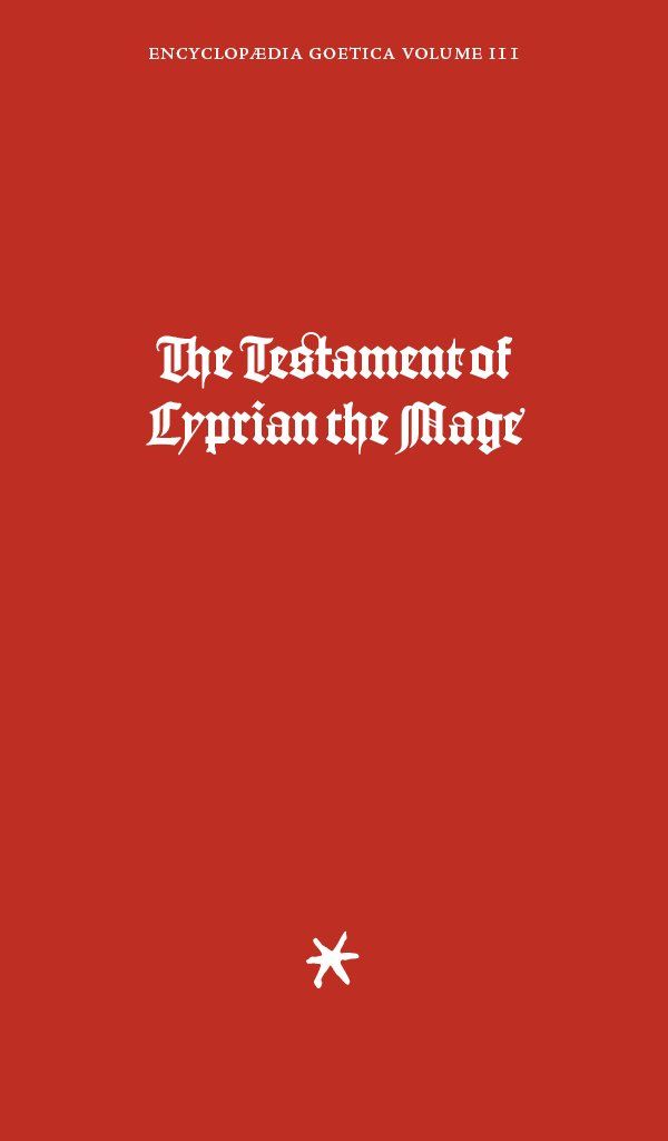 The Testament of Cyprian the Mage: Volume 1