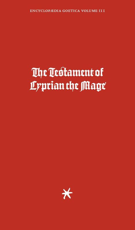 The Testament of Cyprian the Mage: Volume 1