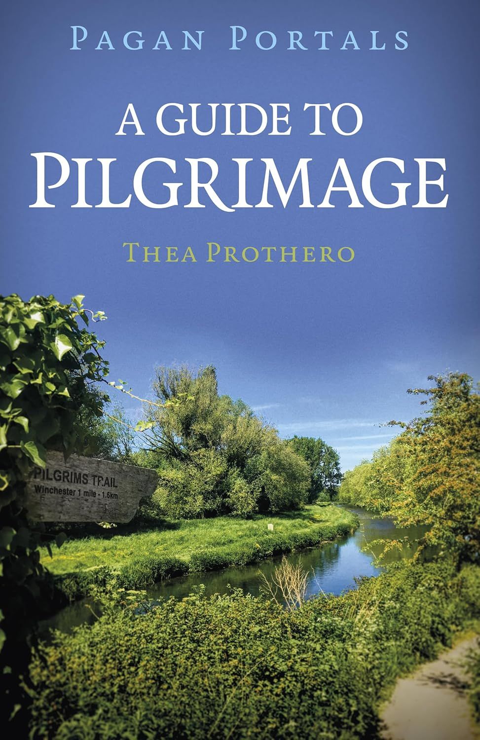 Pagan Portals A Guide To Pilgrimage