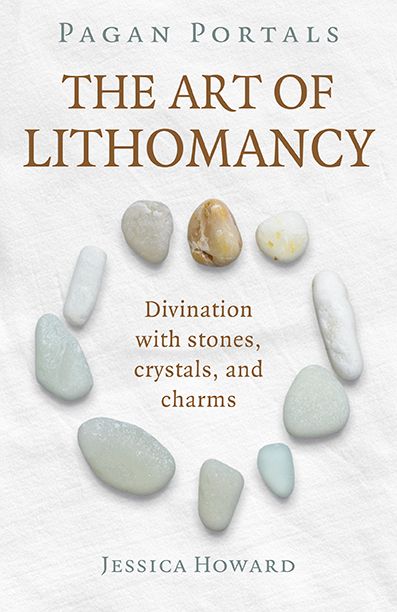 Pagan Portals The Art Of Lithomancy