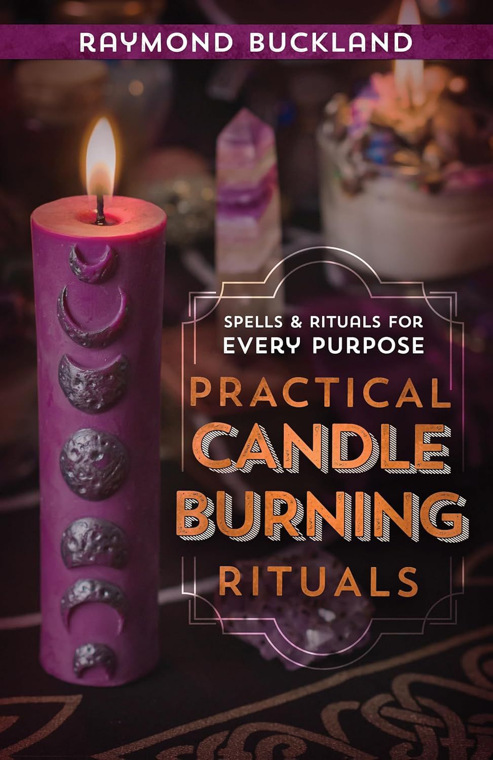 PRACTICAL CANDLEBURNING RITUALS