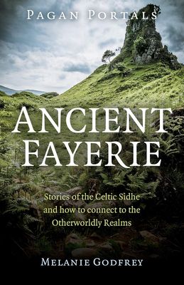 Pagan Portals: Ancient Fayerie