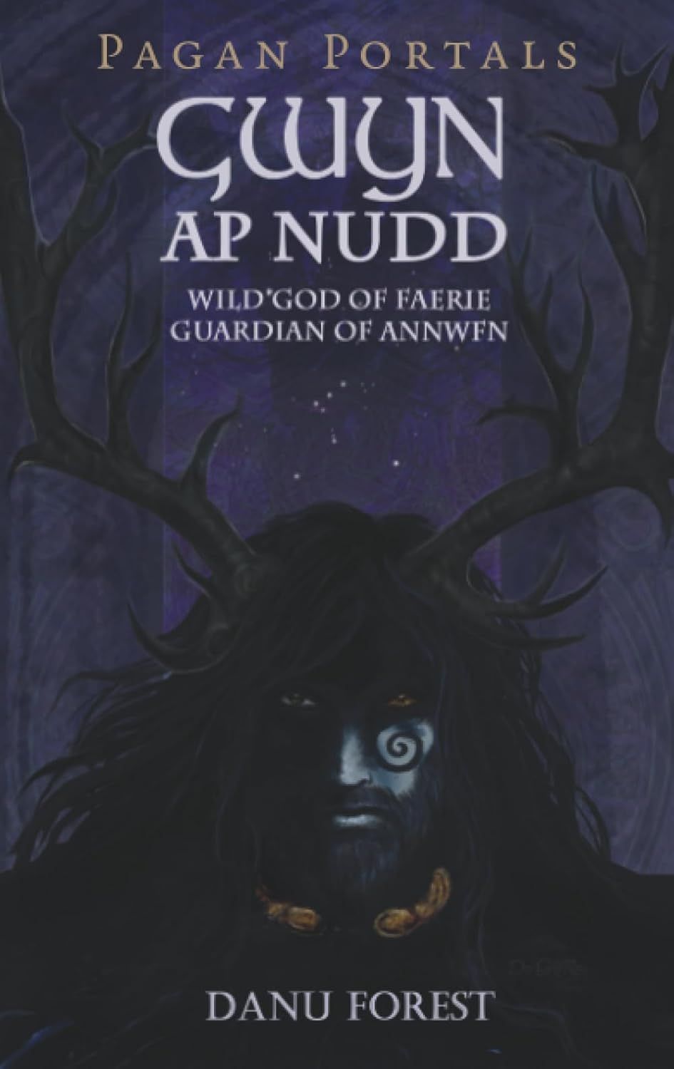 Pagan Portals: Gwyn ap Nudd