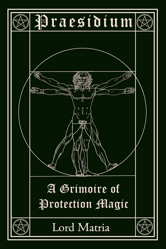 Praesidium A Grimoire of Protection Magic Praesidium A Grimoire of Protection Magic