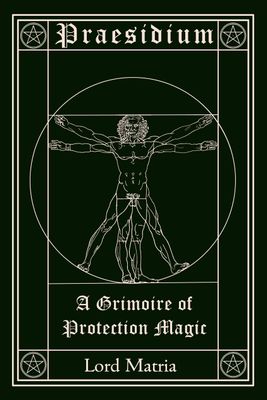 Praesidium  A Grimoire of Protection Magic