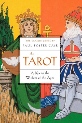 The Tarot Paul Foster Case