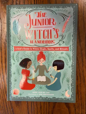 The Junior Witch's Handbook: A Kid's Guide to White Magic, Spells, and Rituals