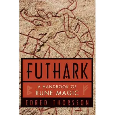 FUTHARK: A Handbook of Rune Magic