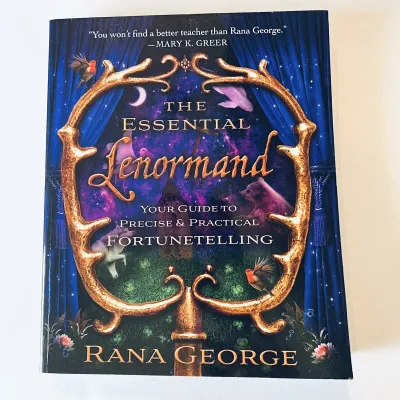 ESSENTIAL LENORMAND: Your Guide To Precise &amp; Practical Fortunetelling
