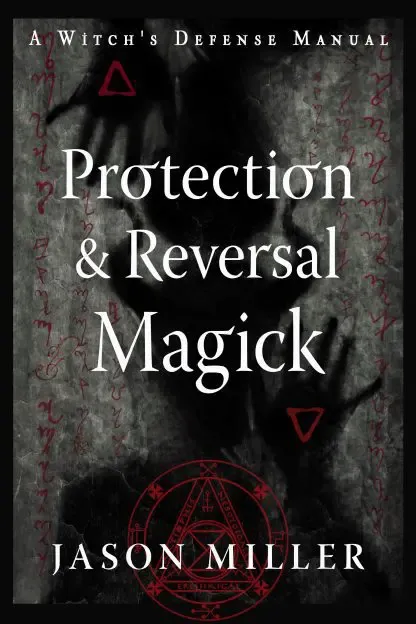 Protection And Reversal Magick