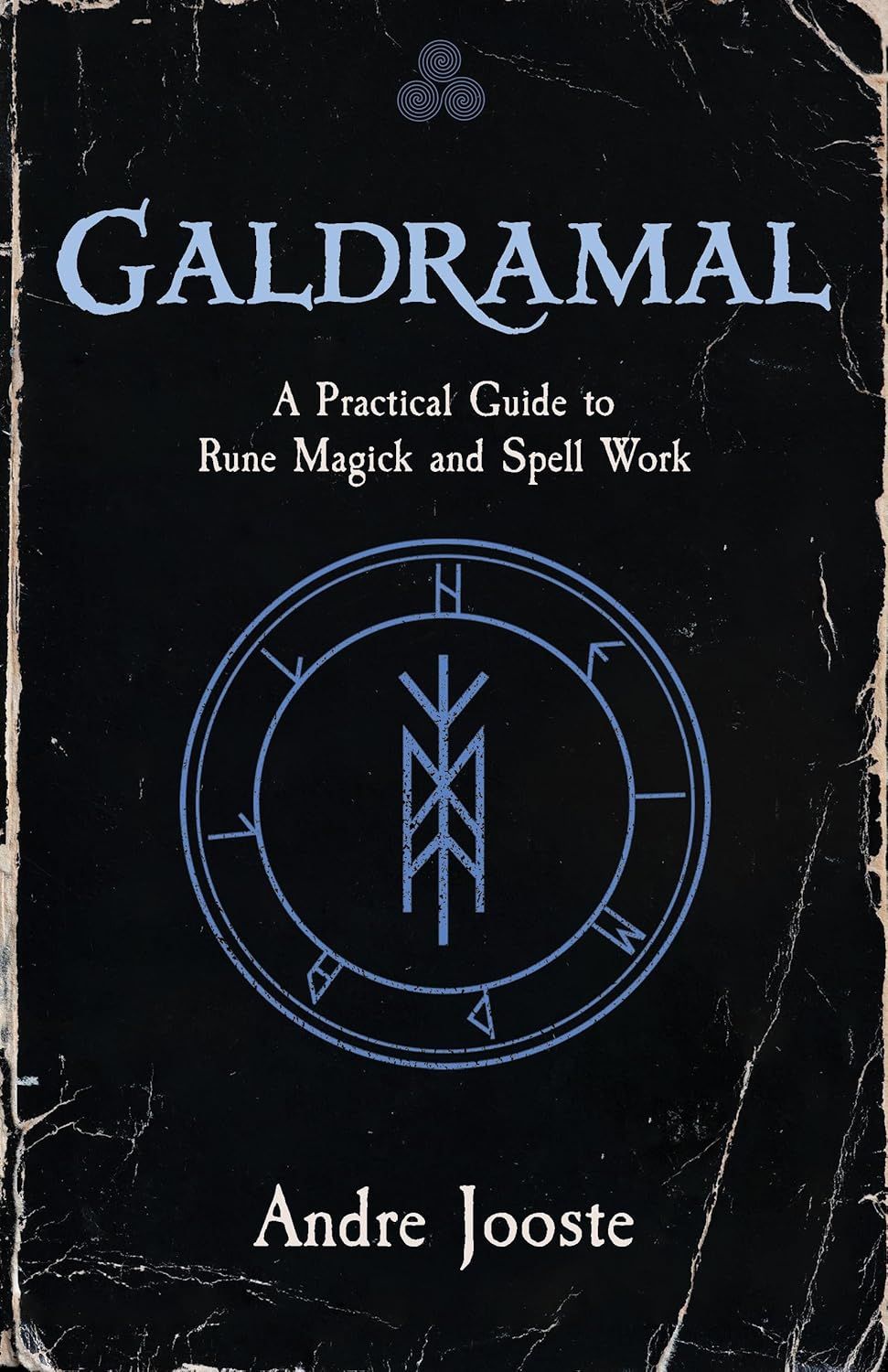 GALDRAMAL a practical guide to Rune Magick and Spell Work