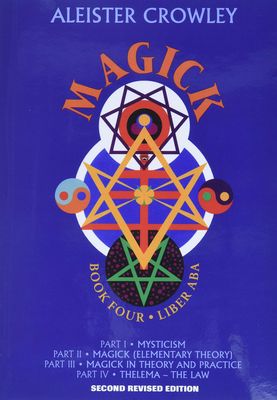 MAGICK: Book Four, Liber Aba (Parts I-IV ) (H)