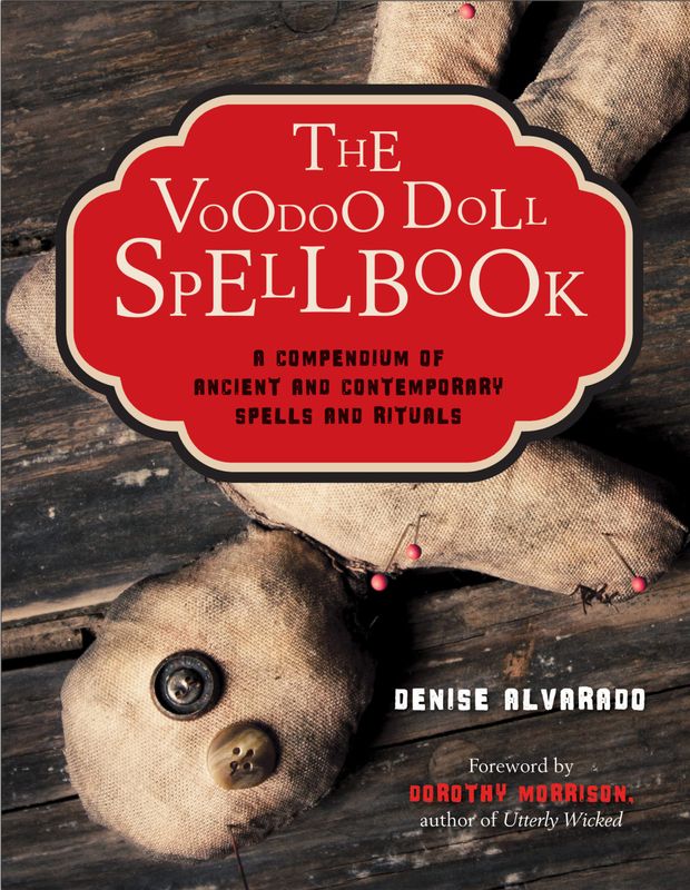 VOODOO DOLL SPELLBOOK: A Compendium Of Ancient &amp; Contemporary Spells &amp; Rituals