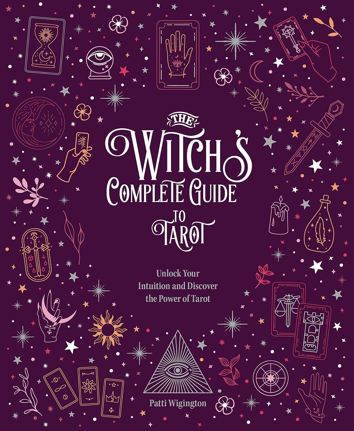 The Witch's Complete Guide to Tarot