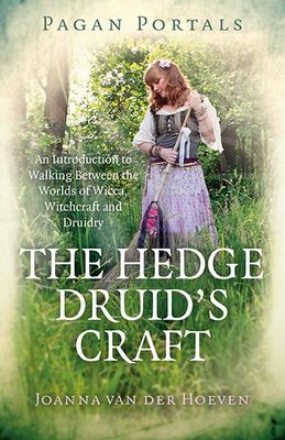 Pagan Portals: The Hedge Druid's Craft