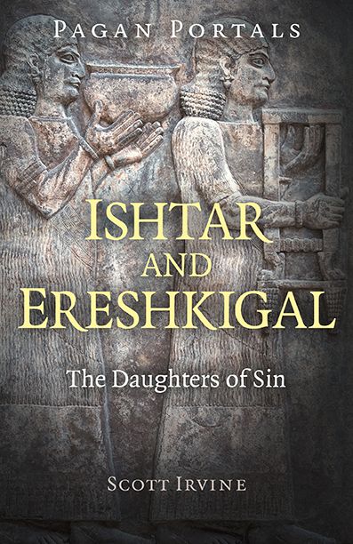 Pagan Portals: Ishtar and Ereshkigal