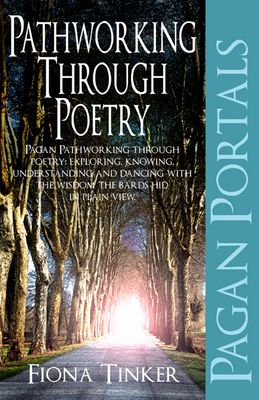 Pagan Portals: Pathworking Through Poetry