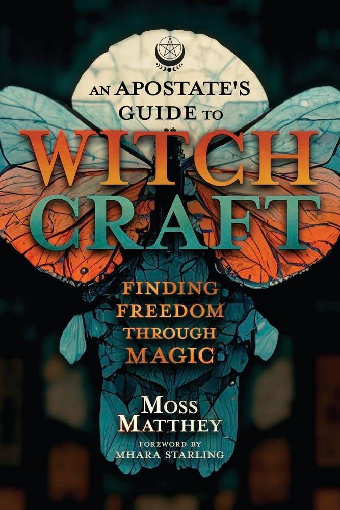 An Apostate's Guide To Witchcraft