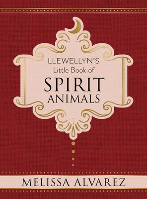 Llewellyn's Little Book Of Spirit Animals Llewellyn's Little Book Of Spirit Animals