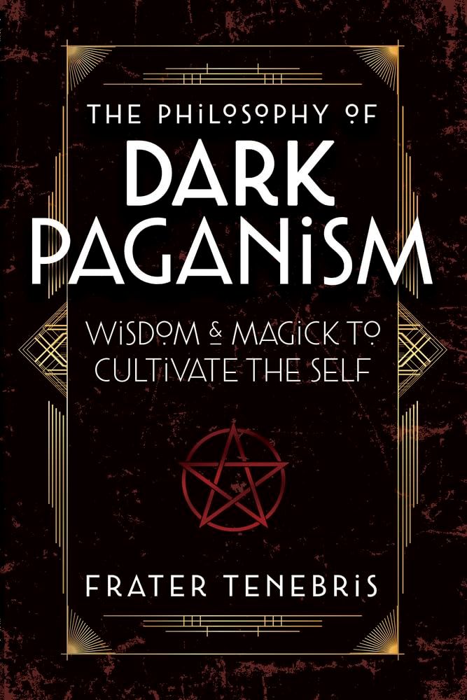 The Philosophy Of Dark Paganism