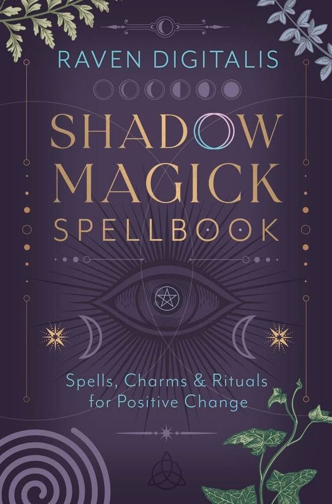 Shadow Magick Spellbook: Spells, Charms &amp; Rituals