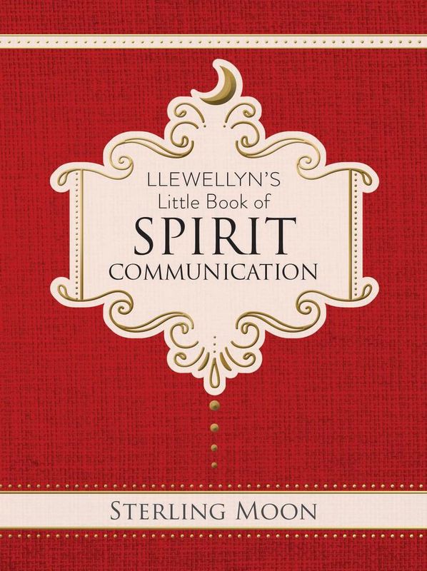Llewellyn's Little Book of Spirit Communication