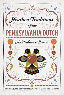 Heathen Tradition of the Pennsylvania Dutch