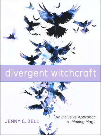 Divergent Witchcraft an inclusive approach to making magic