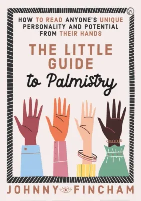 The Little Guide to Palmistry The Little Guide to Palmistry