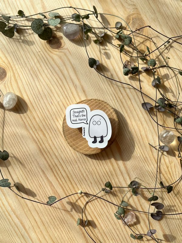 Vinyl Sticker - Geist "Straight!? That’s the real horror"