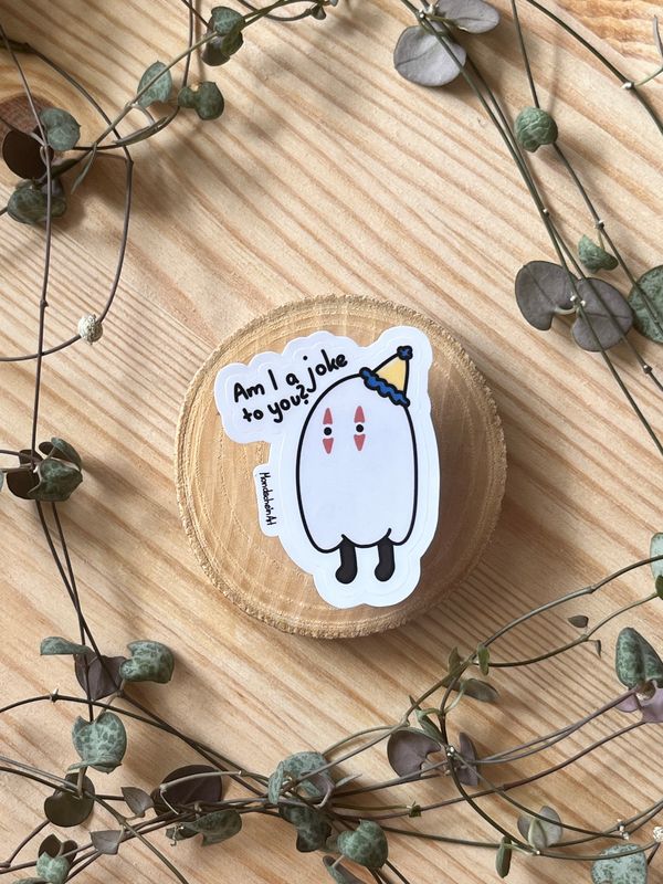 Vinyl Sticker - Geist „Am I a joke to you?“