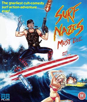 Surf Nazis Must Die