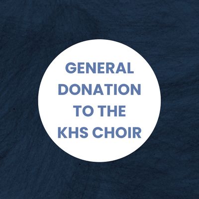 General donation to the KHS Choir